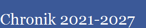 Chronik 2021-2027